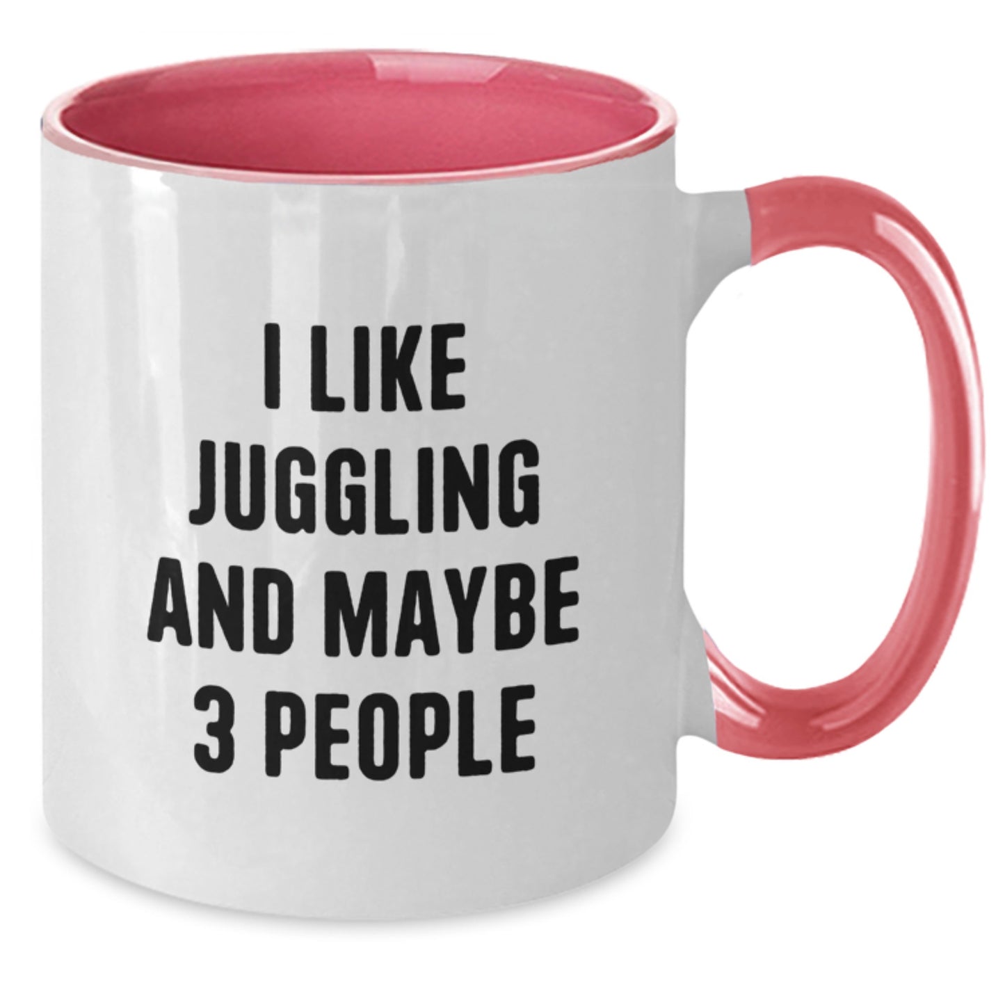 Juggling Funny Graduation Gifts from Friends for Juggling Enthusiasts - Two Tone Coffee Mug, I Like Juggling And Maybe 3 People, Unique Graduation Gifts - Additional