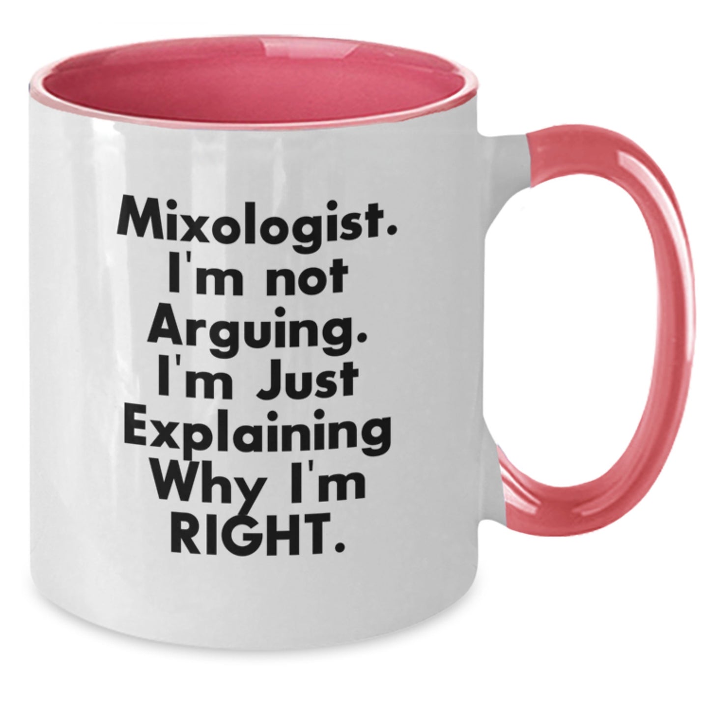 Funny Mixologist Gifts from Friends for Graduation - Mixologist Two Tone Coffee Mug, I'm Not Arguing, Gifts for Mixologists, Unique Graduation Gifts from Family - Additional