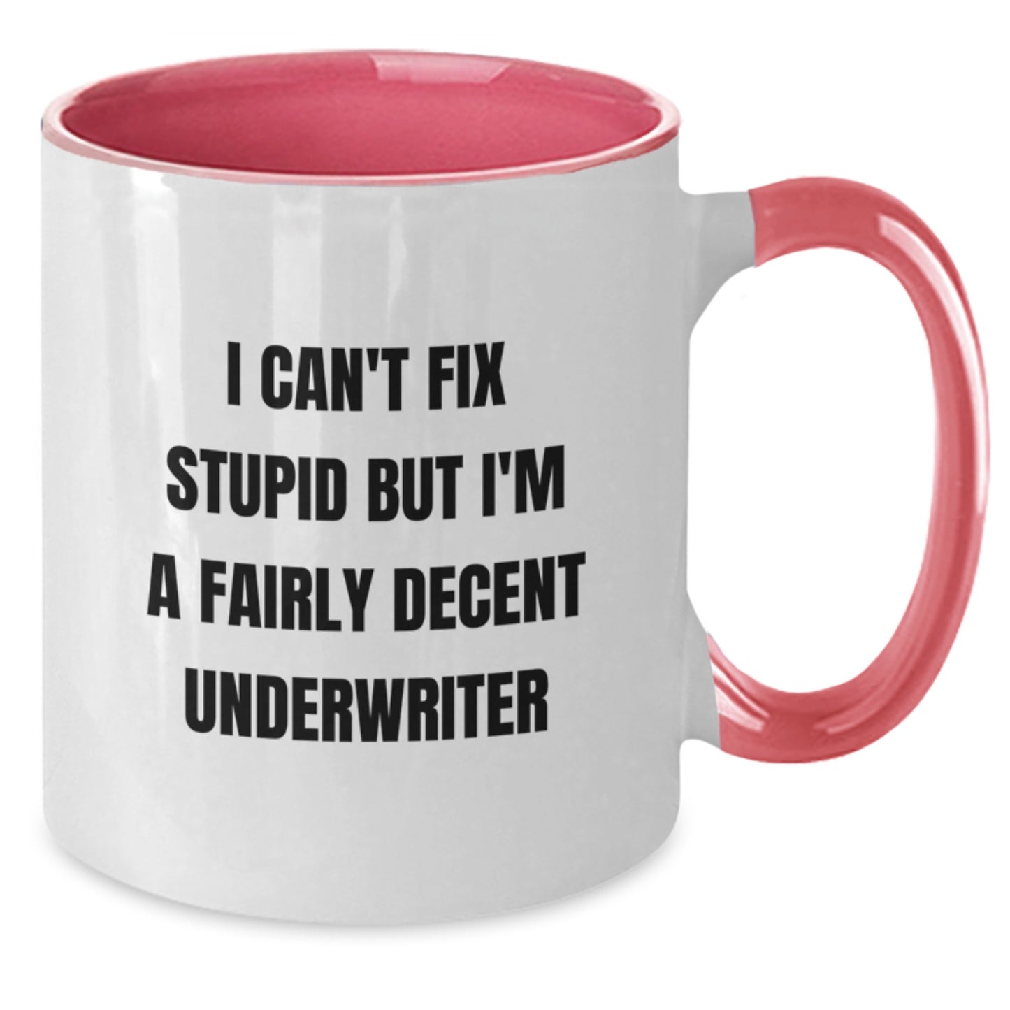 Underwriter Humor Gifts from Friends, Unique Graduation Gifts for Underwriter, Funny Quote Two Tone Coffee Mug - Additional