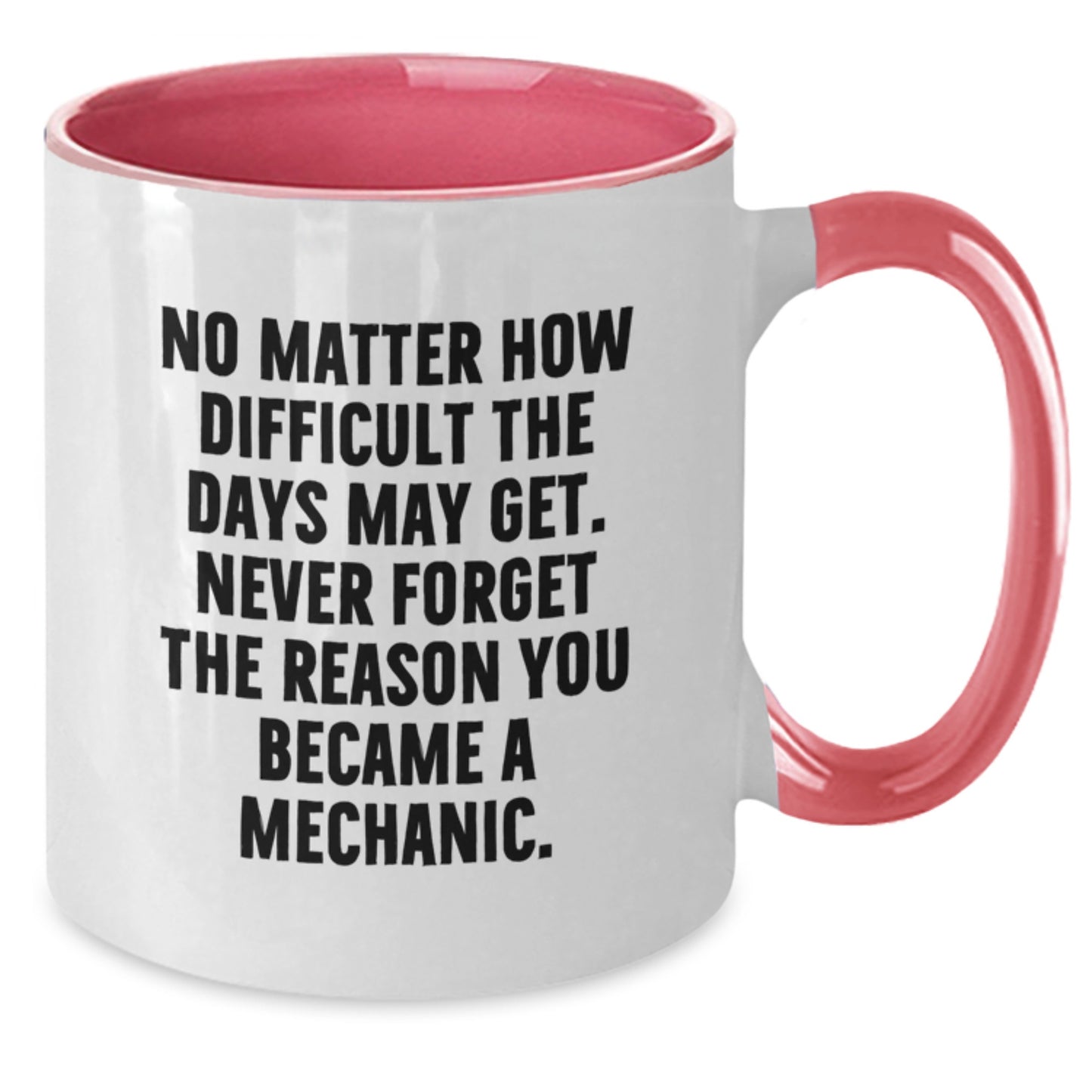 Mechanic Gifts for Him or Her - Funny Two Tone Coffee Mug, Inspirational Quote - Gifts from Family, Friends, Coworkers, or Yourself - Additional