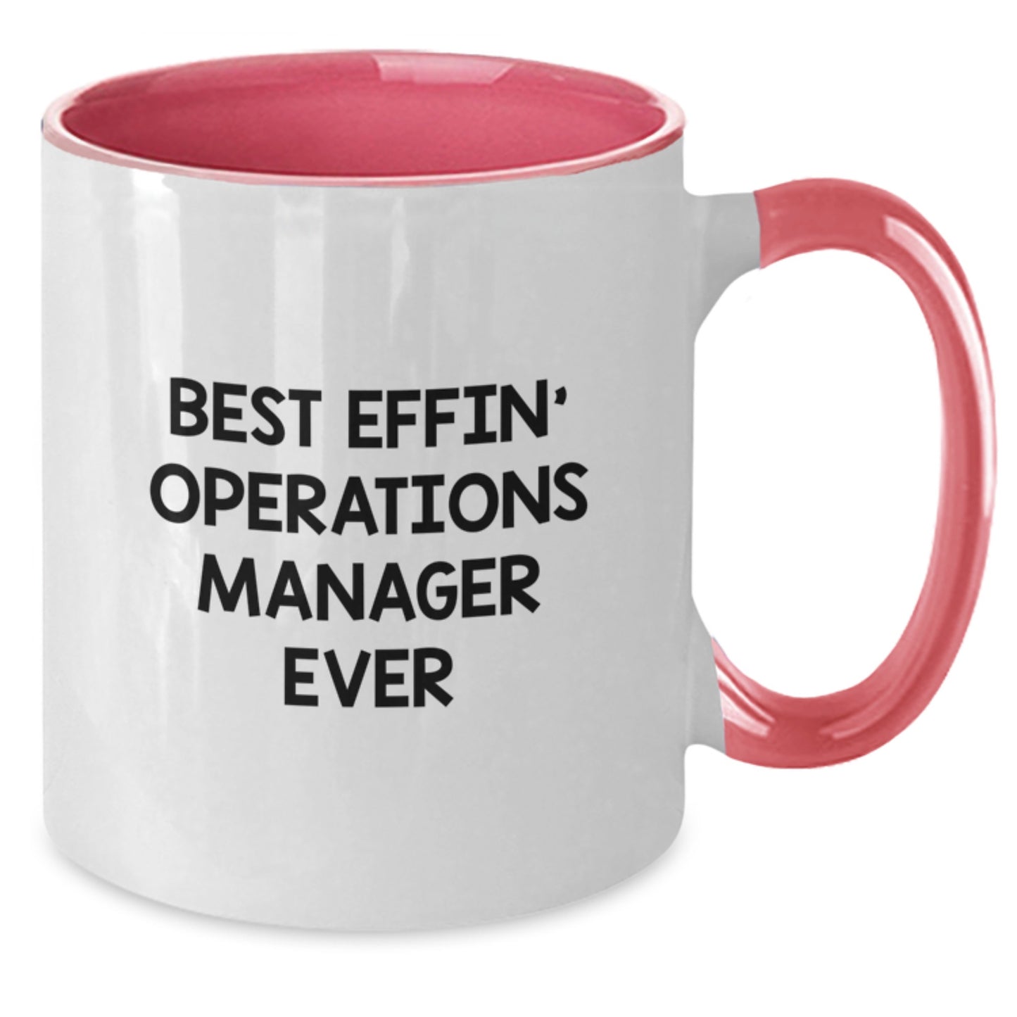 Funny Operations Manager Gifts from Friends - Best Effin' Operations Manager Ever Two Tone Coffee Mug for Graduation - Additional