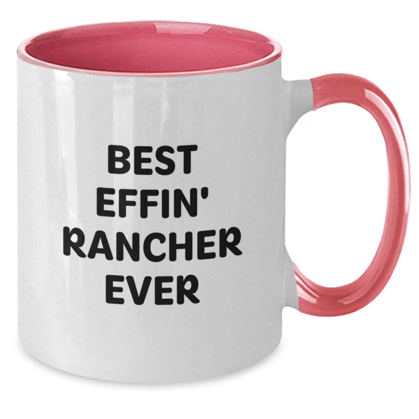 Funny Rancher Gifts for Men from Friends - Best Effin' Rancher Ever Two Tone Coffee Mug, Graduation Unique Presents - Additional