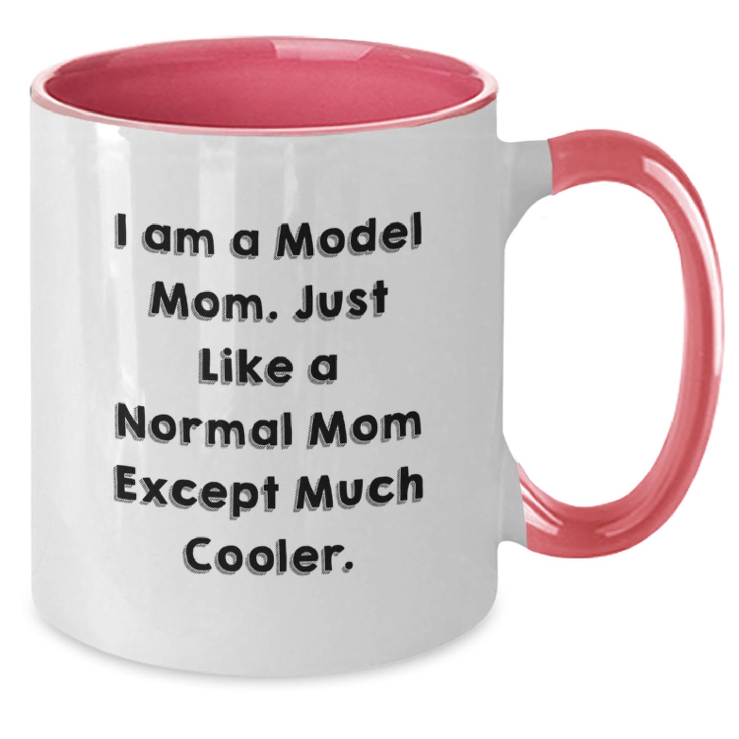 Funny Model Mom Gifts Two Tone Coffee Mug, Birthday Unique Gifts from Mom, Gifts for Model, 11oz Ceramic Mug - Additional