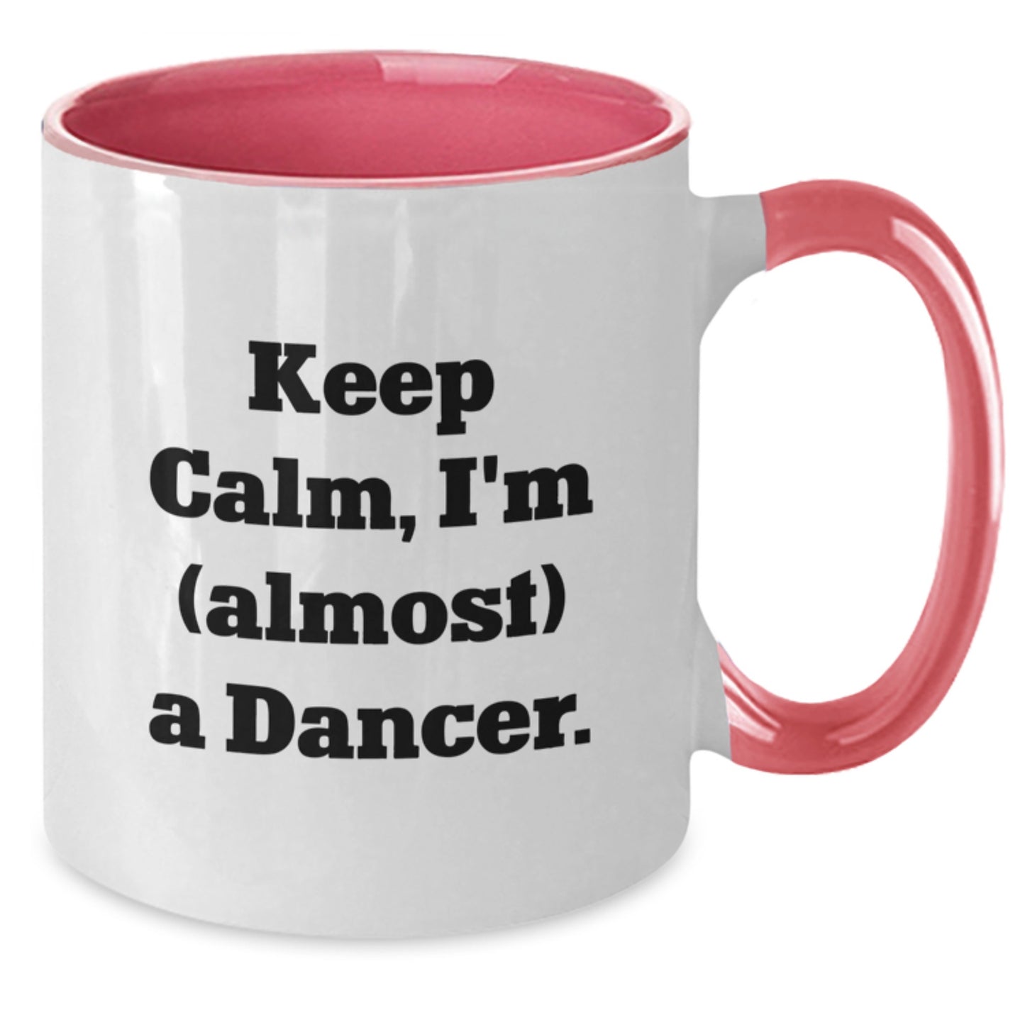 Funny Dancer Gifts for Dancer Friends on Valentine's - Keep Calm Two Tone Coffee Mug - Additional