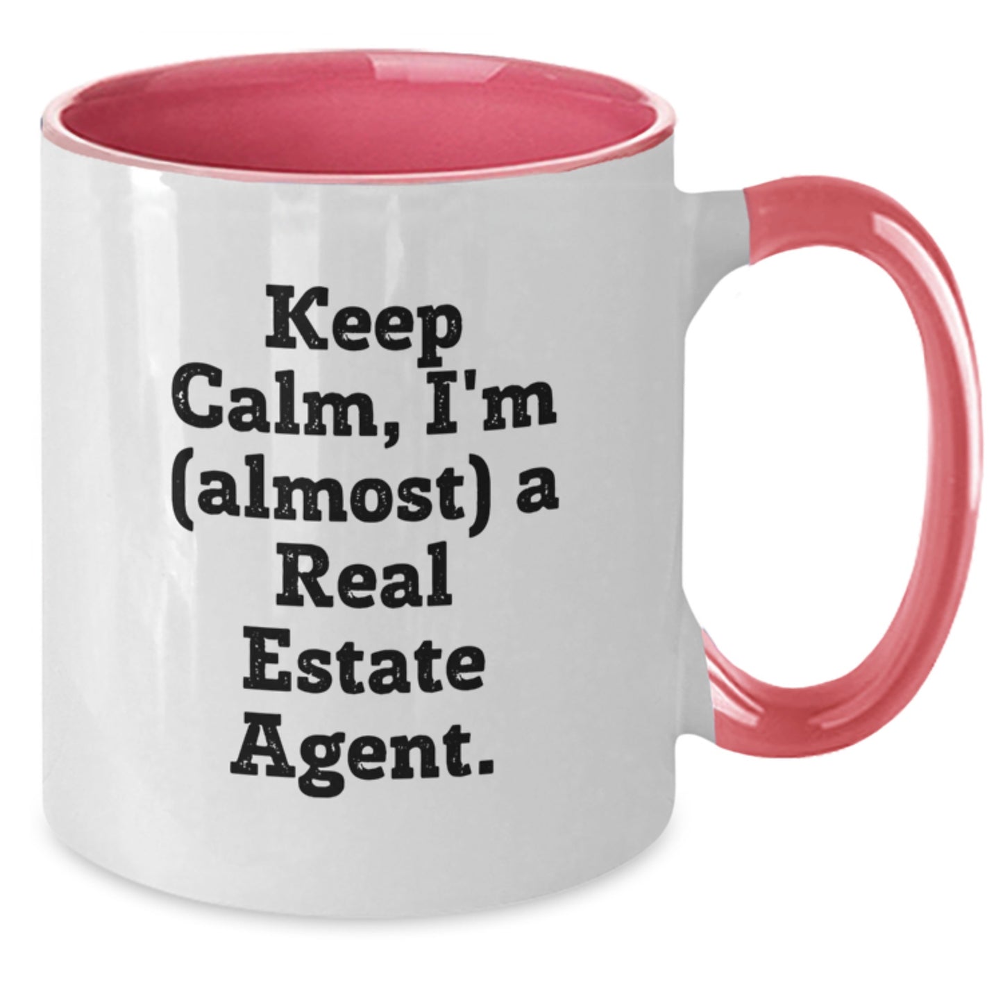 Funny Real Estate Agent Gifts from Friends - Keep Calm I'm (almost) A Real Estate Agent. Two Tone Coffee Mug for Birthday - Additional