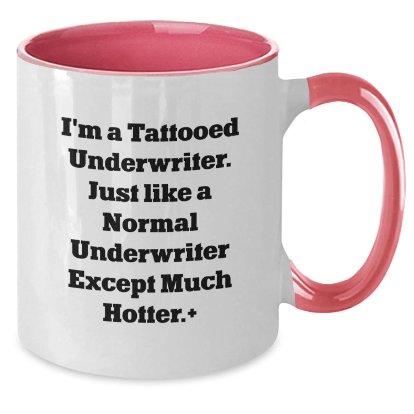 Underwriter Gifts Funny Quote Two Tone Coffee Mug for Birthday, Gifts from Friends, Gifts for Underwriter, Unique Birthday Unique Gifts - Additional