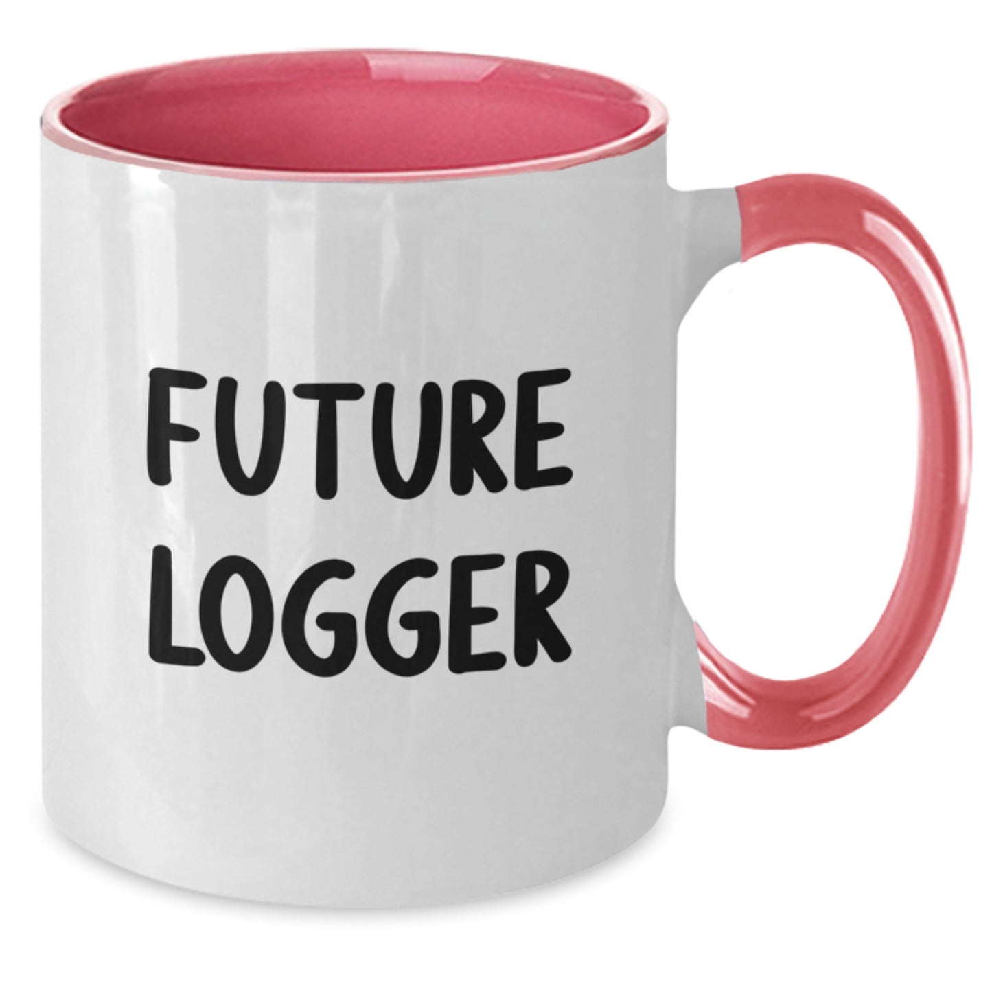 Funny Logger Birthday Unique Gifts from Men to Future Loggers - Two Tone Coffee Mug, Inspirational Quote - Additional