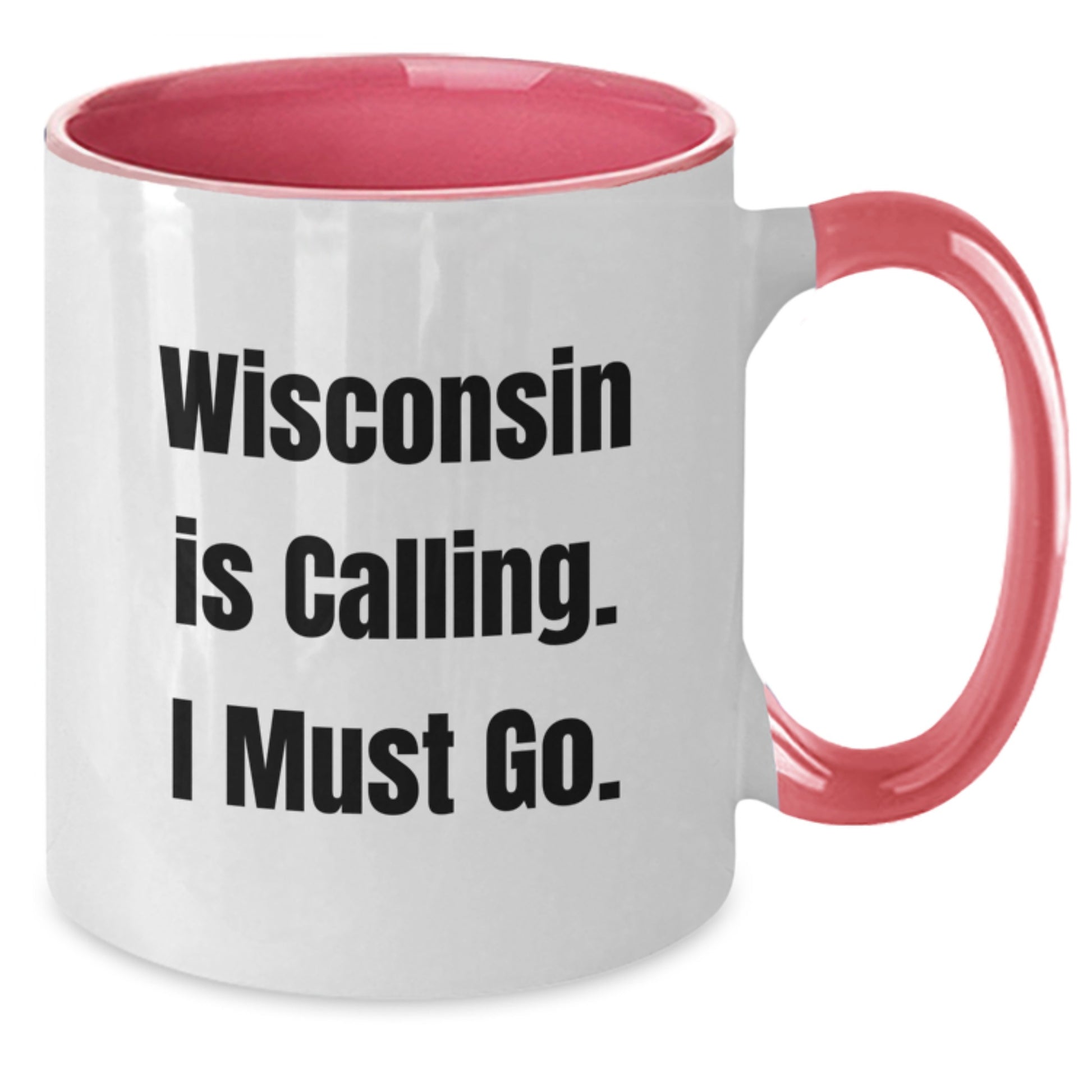 Wisconsin Gifts - Funny Two Tone Coffee Mug for Men Friends Family - Christmas Unique Mugs from Wisconsin - 'Wisconsin Is Calling. I Must Go.' - Additional