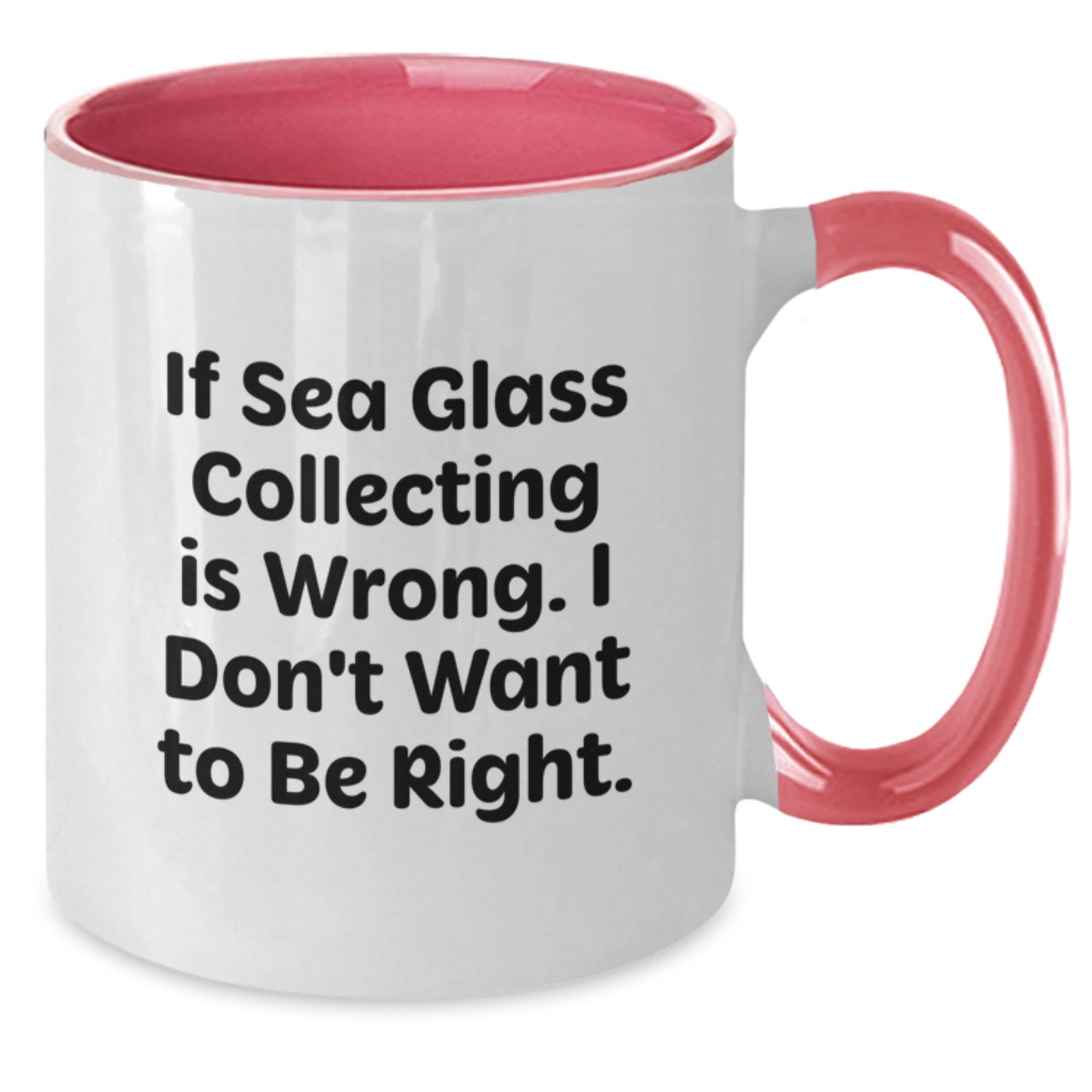 Sea Glass Collecting Funny Mugs, Gifts from Friends or Family, Inspirational Quote, Two Tone Coffee Mug for Men or Women, Perfect Graduation Unique Gifts - Additional