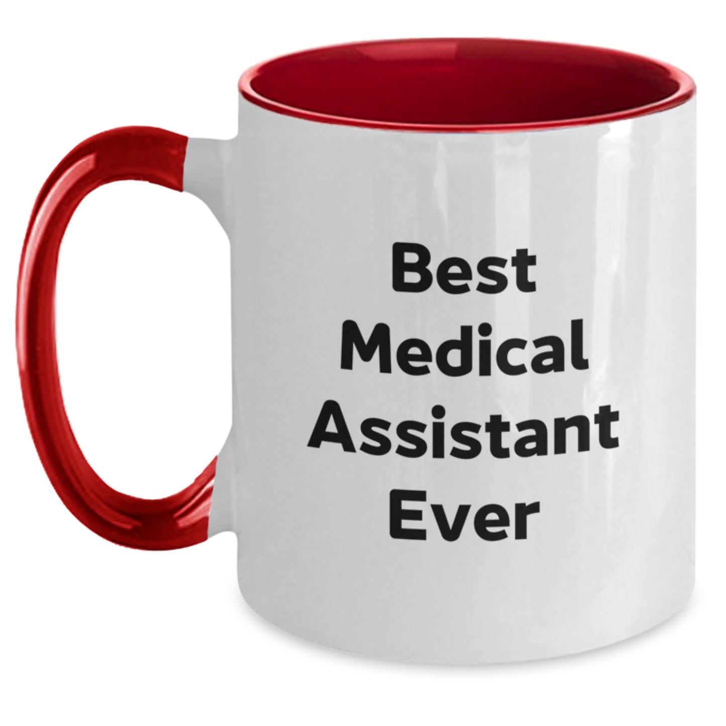 Funny Medical Assistant Quote Coffee Mugs Gifts from Men to Medical Assistants on Birthday, Best Medical Assistant Ever Mugs - Main