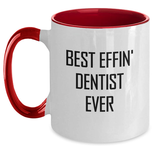 Funny Gifts from the Best Effin' Dentist Ever, Two Tone Coffee Mug for Men, Women, Coworkers, Friends, Family - Main