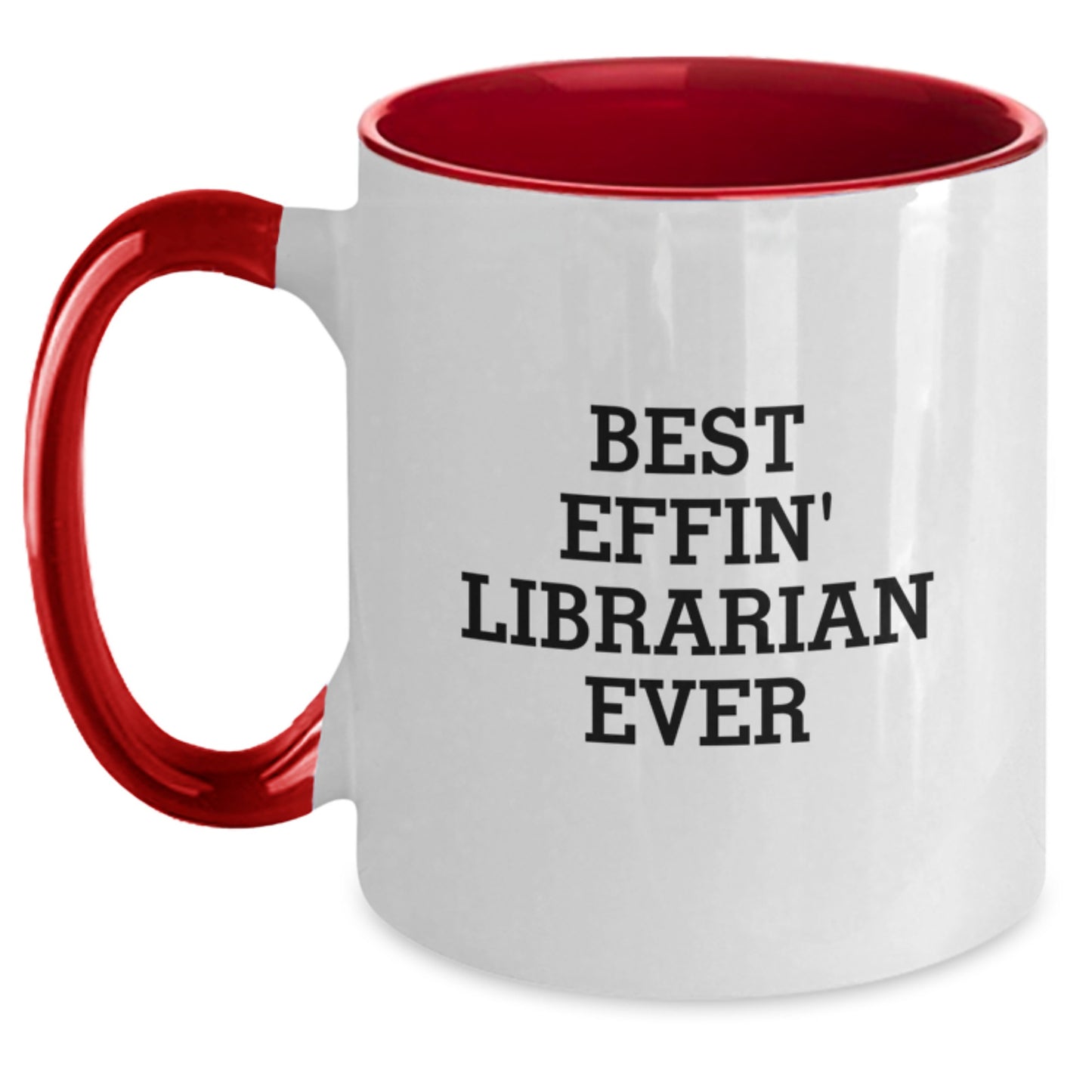 Librarian Gifts from Friends, Best Effin' Librarian Ever Funny Two Tone Coffee Mug for Birthday - Main