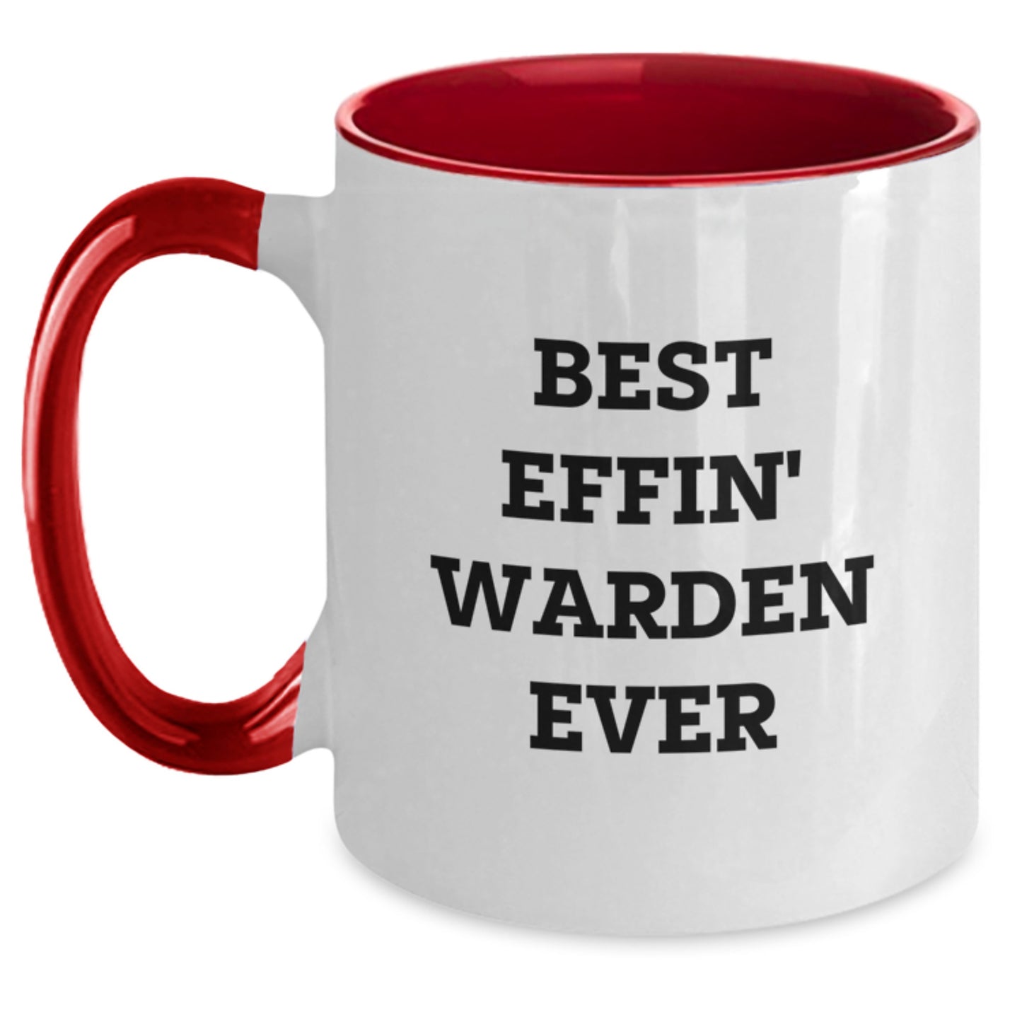 Warden Funny Gifts for Men, Women, Friends, Coworkers, Family - Best Effin' Warden Ever Two Tone Coffee Mug, Graduation Unique Gifts from Friends - Main