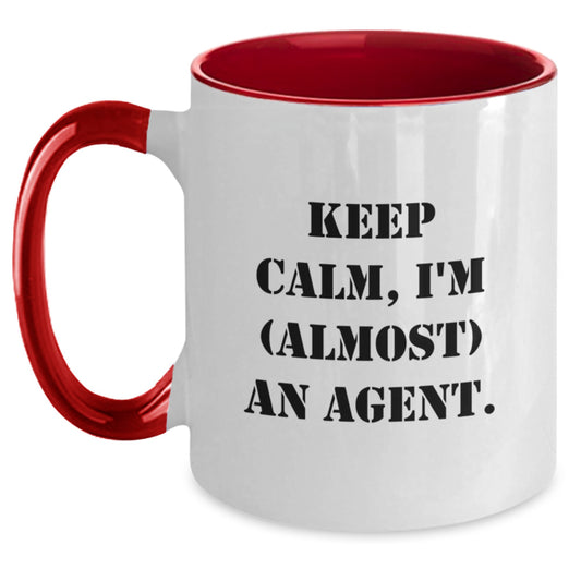Funny Agent Gifts, Keep Calm I'm Almost An Agent Two Tone Coffee Mug, Birthday Presents for Agents, Gifts from Friends or Family - Main