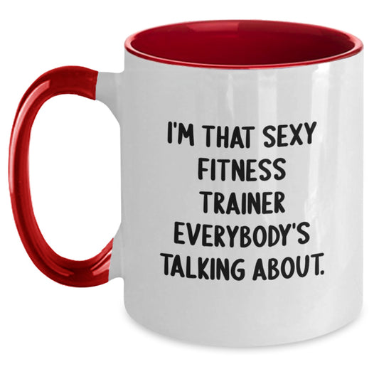 Funny Fitness Trainer Gifts from Friends for Birthday, 'I'm That Sexy Fitness Trainer Everybody's Talking About.' Quote Two Tone Coffee Mug - Main