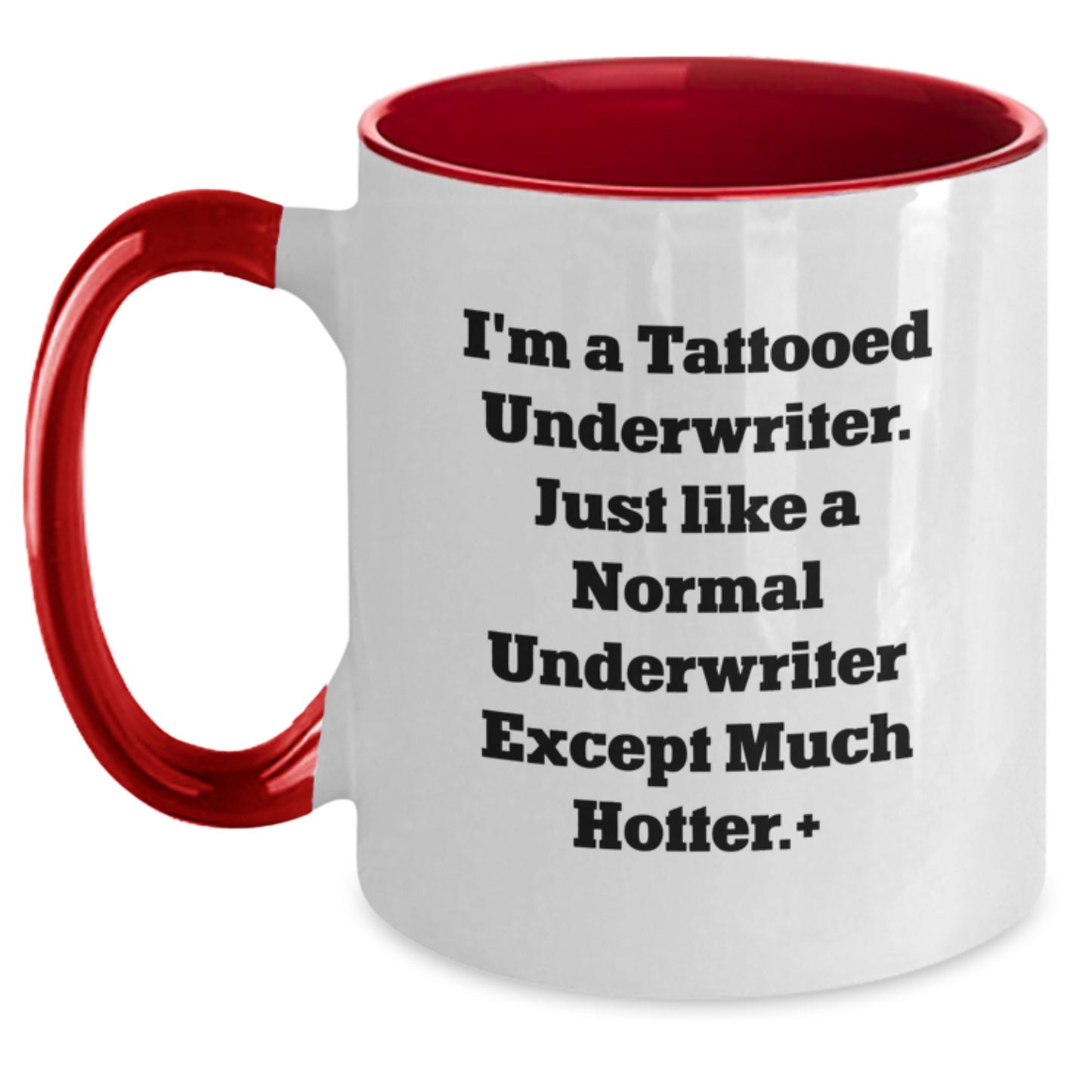 Underwriter Gifts Funny Quote Two Tone Coffee Mug for Birthday, Gifts from Friends, Gifts for Underwriter, Unique Birthday Unique Gifts - Main
