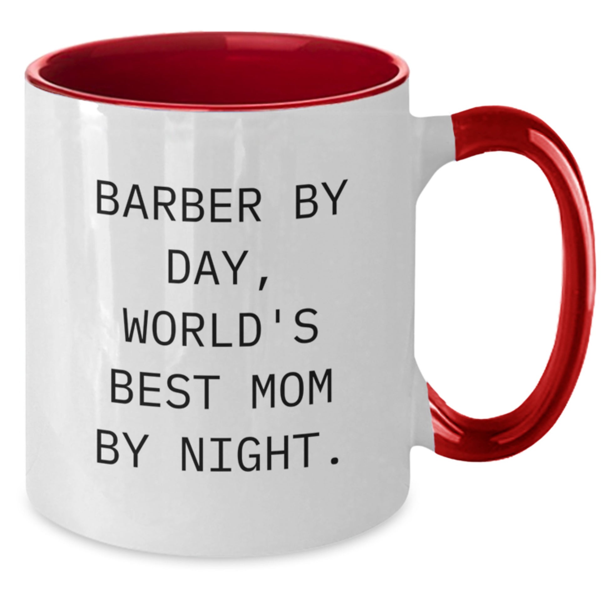Barber Humor Gifts from Men to Friends and Family, World's Best Mom By Night Two Tone Coffee Mug, Birthday Unique Present - Additional