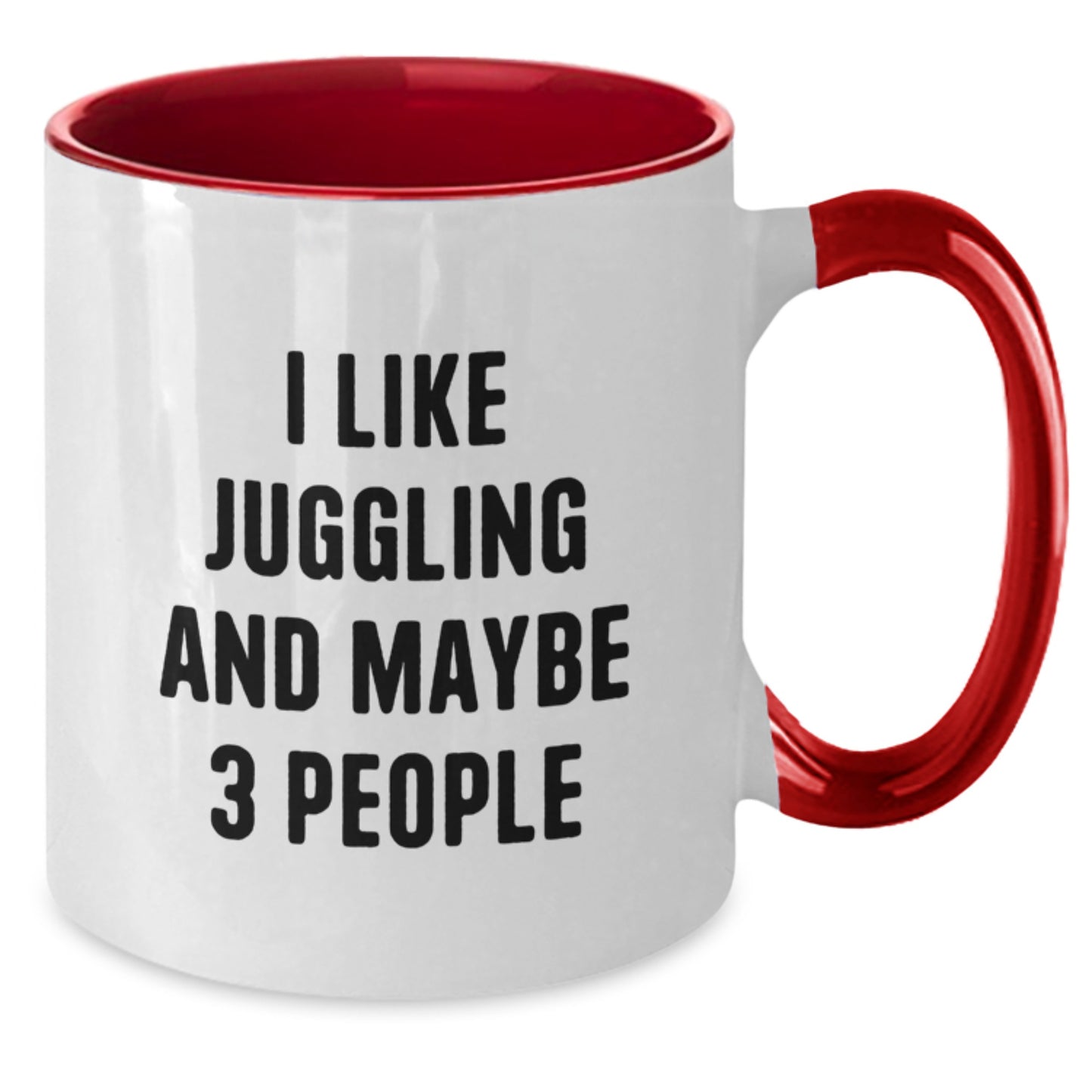 Juggling Funny Graduation Gifts from Friends for Juggling Enthusiasts - Two Tone Coffee Mug, I Like Juggling And Maybe 3 People, Unique Graduation Gifts - Additional