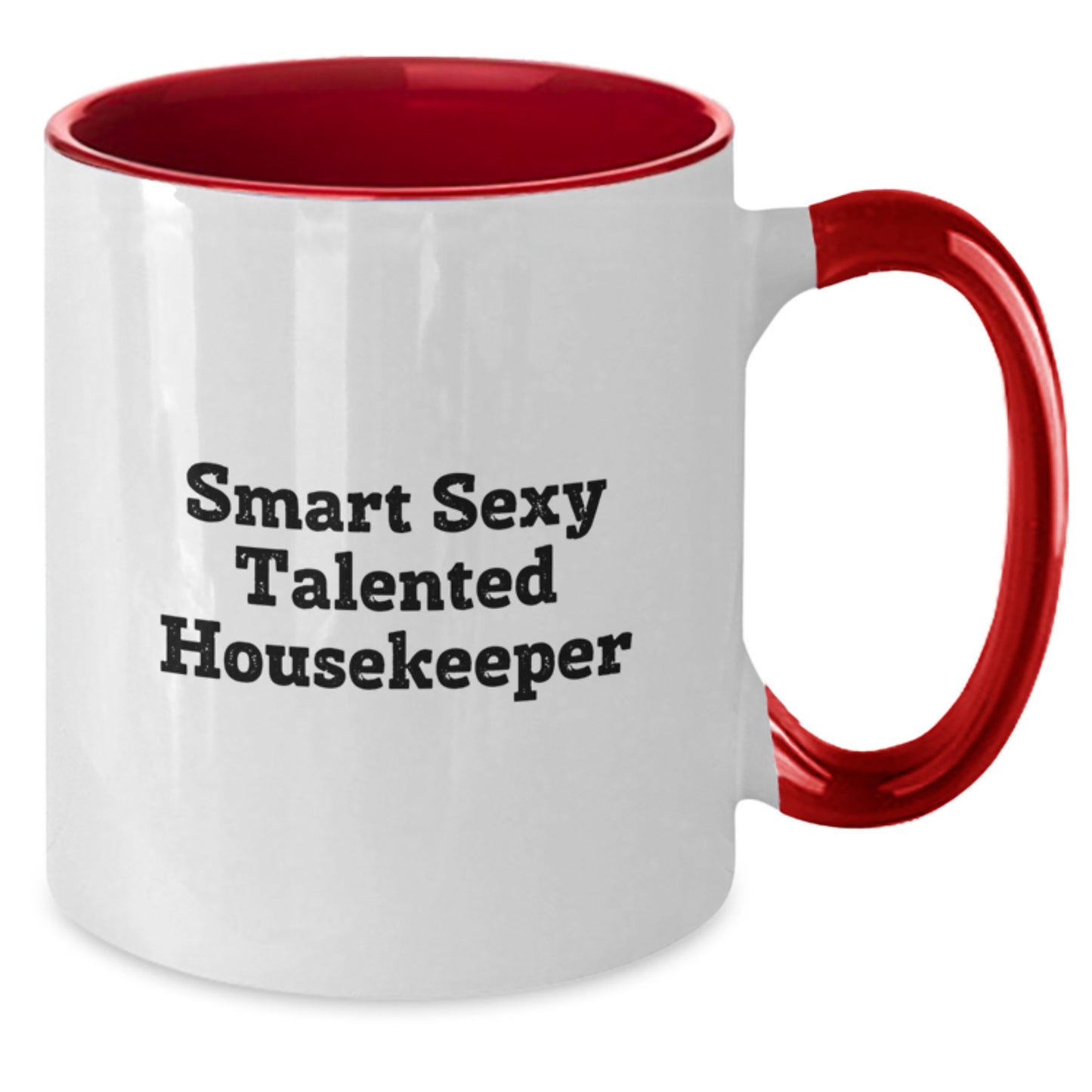 Smart Sexy Talented Housekeeper Gifts from Men or Women, Funny Two Tone Coffee Mug for Housekeeper, Unique Christmas Unique Gifts for Housekeeper - Additional