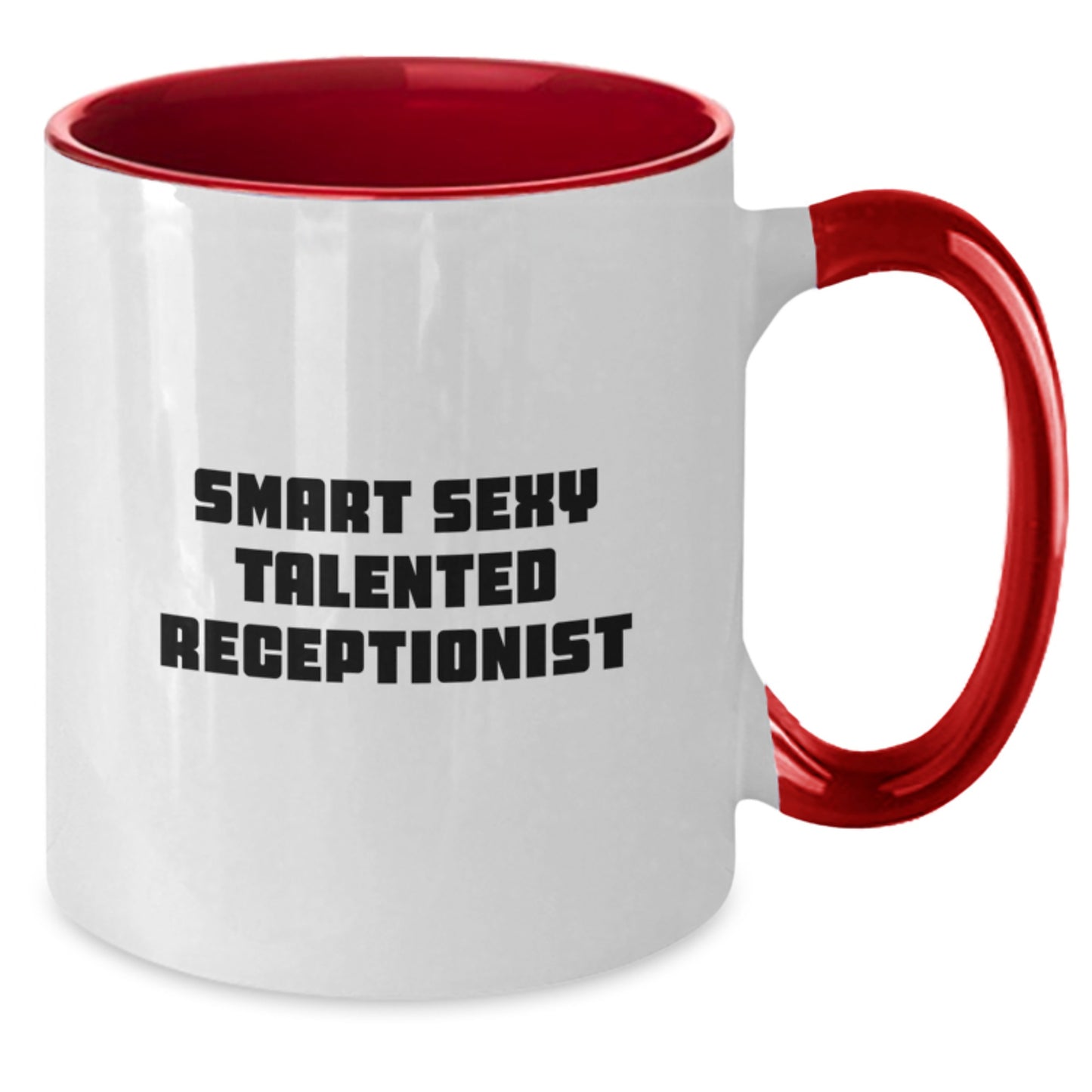 Smart Sexy Talented Receptionist Gifts from Friends for Graduation Unique Two Tone Coffee Mugs Funny Quote, Receptionist Gifts, Two Tone Coffee Mug, Smart Sexy Talented Receptionist - Additional