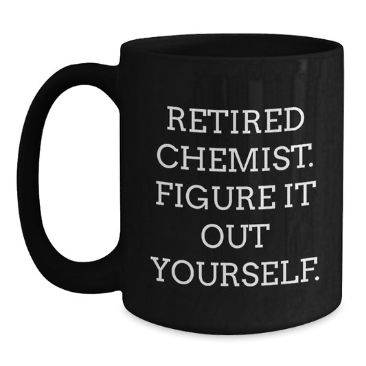 Funny Quote Gifts from Family to Chemist Black Coffee Mug Birthday Unique Ideas for Men - Main