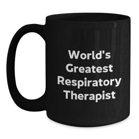 Funny Inspirational Gifts from Men for Respiratory Therapist Dad on Father's Day Unique Black Coffee Mug - Main