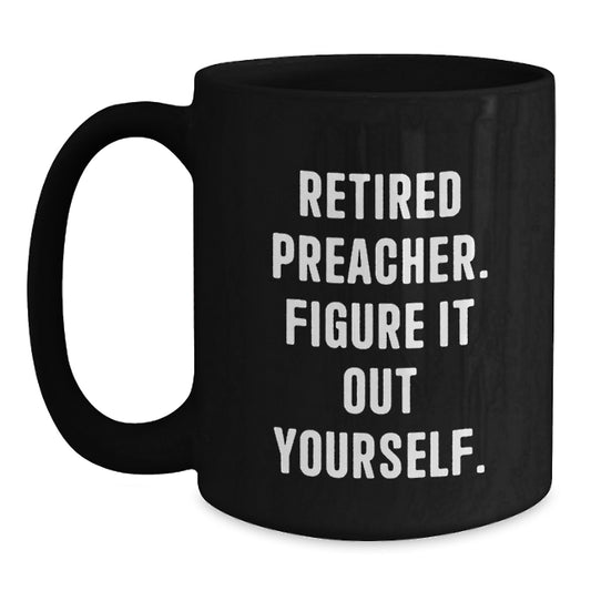 Funny Quote Preacher Gifts from Men to Preacher Friends for Christmas Unique Mugs Black Coffee - Main