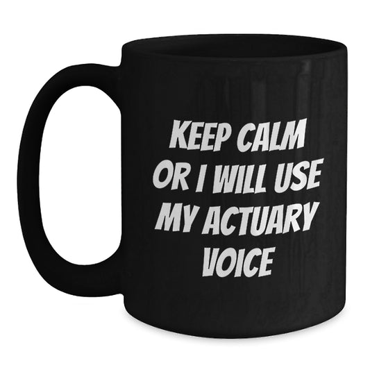 Funny Actuary Black Coffee Mug Gifts from Men for Actuary Dad's Father's Day Unique Unique Gifts - Main