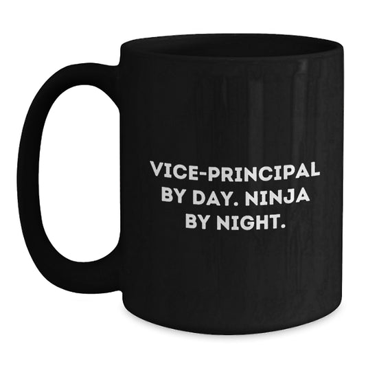 Vice-Principal By Day. Ninja By Night. Funny Graduation Gifts from Coworkers for Vice-Principal Black Coffee Mug - Main