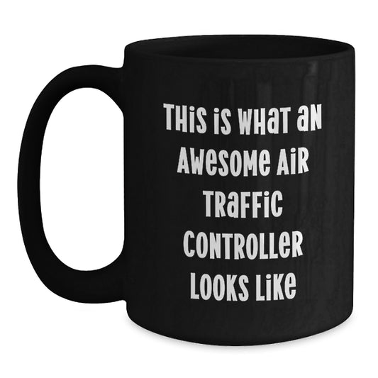Funny Air Traffic Controller Black Coffee Mugs Gifts from Men for Christmas Unique Presents for Air Traffic Controller Friends - Main
