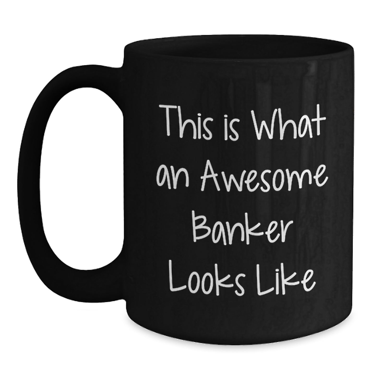 Funny Banker Quote Gifts from Friends for Awesome Banker Black Coffee Mug, Perfect Graduation Unique Gifts - Main