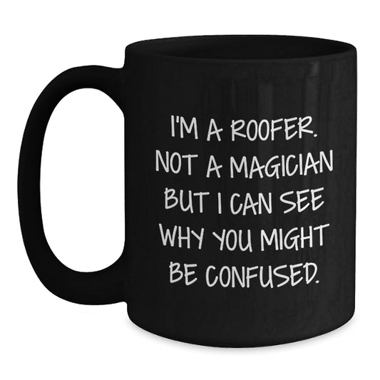 Funny Roofer Gifts for Him from Friends, Unique Black Coffee Mug for Graduation - Main