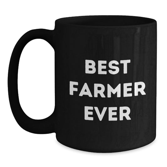 Farmer Gifts from Best Farmer Ever Black Coffee Mugs for Graduation, Funny Quote, Black Coffee Mug for Farmer, Gifts for Farmers, Best Farmer Ever Mugs, Inspirational Farmer Gifts - Main