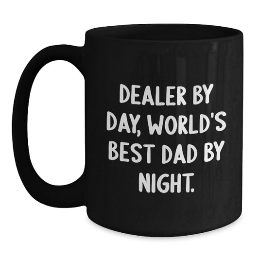 Funny Dealer Gifts for Birthday, Unique Black Coffee Mug with 'Dealer By Day, World's Best Dad By Night.' Quote, Gifts from Dad to Dealer - Main