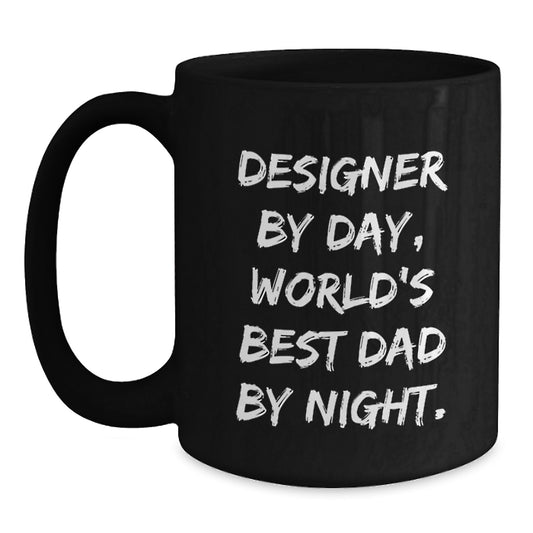 Gifts from Dad for Designer By Day, World's Best Dad By Night., Funny Black Coffee Mug Christmas Unique Gift - Main