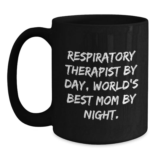 Respiratory Therapist Gifts, Funny Quote, Black Coffee Mug, Birthday Unique Gifts from Mom, Gifts for Respiratory Therapist - Main