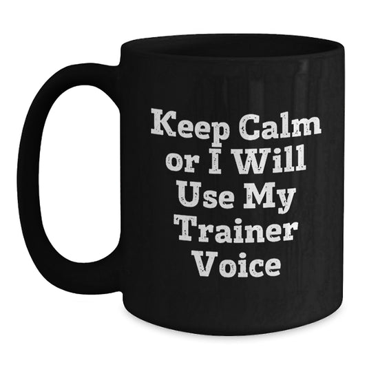 Funny Trainer Gifts for Him, Inspirational Black Coffee Mug, Christmas Unique Trainer Voice Mug, Gifts from Friends to Trainer, Trainers and Fitness Enthusiasts - Main