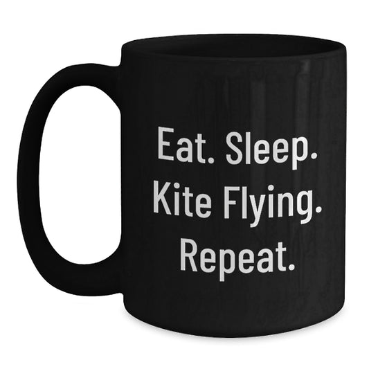 Kite Flying Fun Gifts from Friends, Gifts for Kite Flying Enthusiasts, Eat. Sleep. Kite Flying. Repeat. Black Coffee Mug, Birthday Unique Gifts, Cute Quote - Main