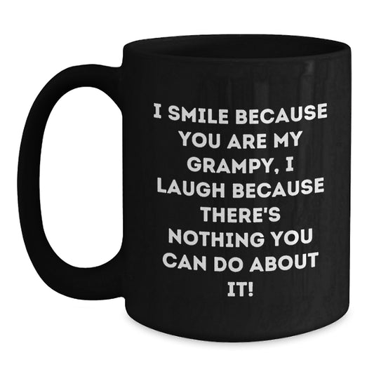 Funny Grampy Gifts, I Smile Because You Are My Grampy, Gifts from Family, Gifts for Grampy, Black Coffee Mug, Graduation Unique - Main