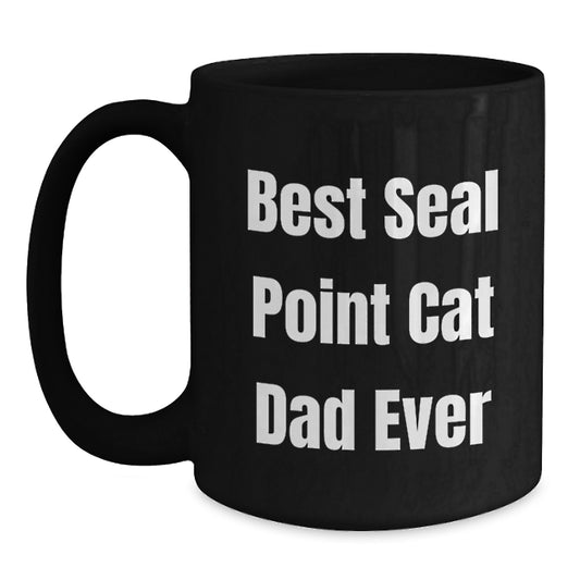 Funny Seal Point Cat Gifts from Men to Seal Point Cat Dad for Birthday Unique Gifts, Best Seal Point Cat Dad Ever Black Coffee Mug - Main