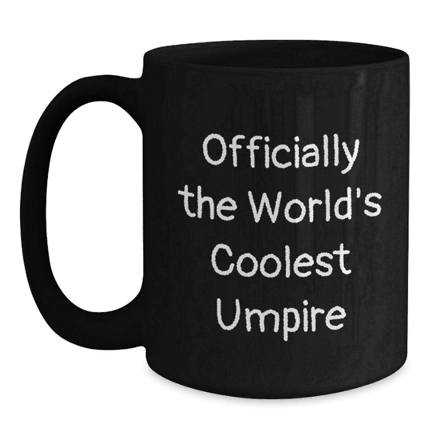 Umpire Gifts from Friends, Funny Officially The World's Coolest Umpire Black Coffee Mug for Umpire Lovers on Graduation, Unique Gifts for Him, Her, or Umpire - Main