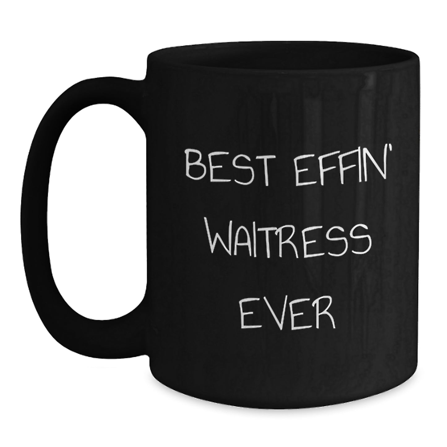 Funny Waitress Gifts from Men for Best Effin' Waitress Ever Graduation Unique Gifts, Black Coffee Mug with 11oz or 15oz Capacity, Microwave and Dishwasher Safe - Main