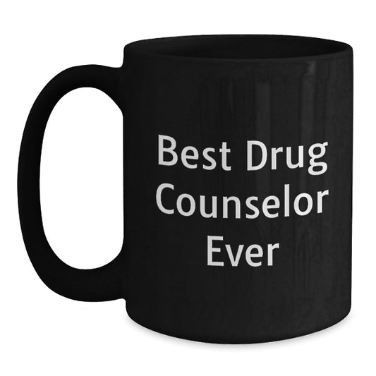 Drug Counselor Gifts from Friends for Best Drug Counselor Ever, Black Coffee Mug for Graduation - Main