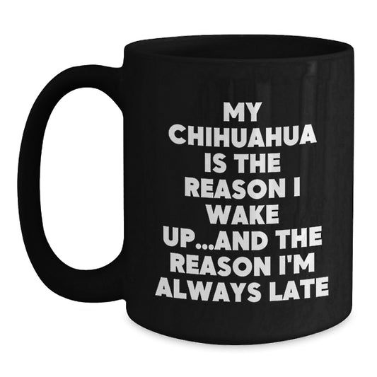 Funny Chihuahua Dog Gifts from Men to Chihuahua Dog Lovers, Birthday Unique Mugs for Women, Black Coffee Mugs with Chihuahua Dog Quote - Main