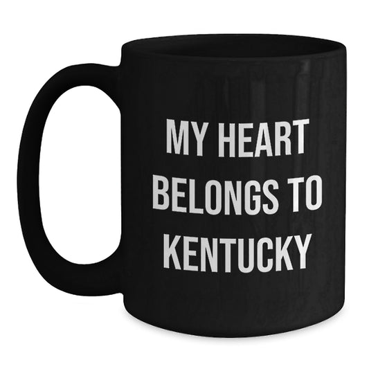 Kentucky Proud Black Coffee Mugs, Funny Quote 'My Heart Belongs To Kentucky', Gifts from Friends for Birthday, 11oz or 15oz Ceramic Mugs - Main