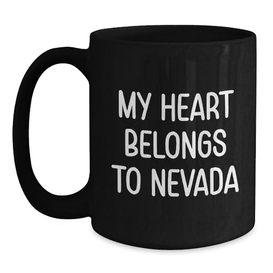 Funny Nevada Gifts - My Heart Belongs To Nevada Black Coffee Mug for Birthday, Gifts from Men, Women, Friends, Coworkers, Family - Main