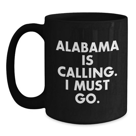 Funny Alabama Gifts from Friends and Family - Black Coffee Mug - Valentine's Unique - Main