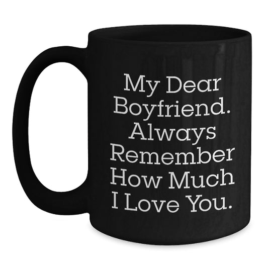 Funny Sweetheart Gifts, Black Coffee Mug for Him, Graduation Unique Gifts from Women to Sweetheart, 'My Dear Sweetheart Always Remember How Much I Love You' - Main