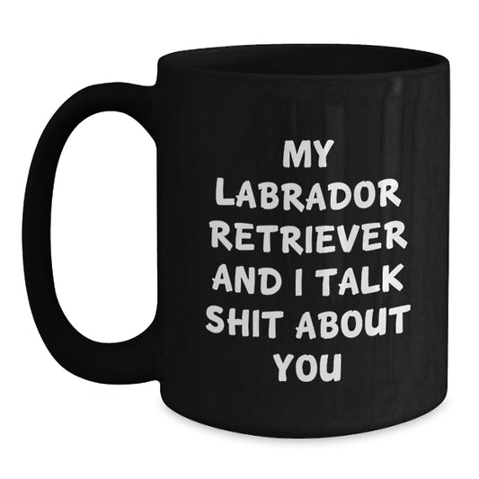 Funny Labrador Retriever Dog Black Coffee Mug Gifts for Him from Friends - Main