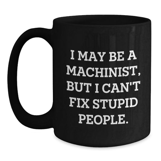 Funny Machinist Coffee Mugs Gifts for Men from Friends and Family, Black Coffee Mugs for Machinist Enthusiasts, Christmas Unique Gift Ideas - Main